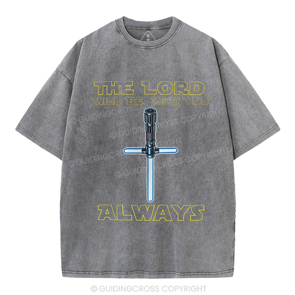 He Lord Will Be With You Always Christian Washed T-Shirt