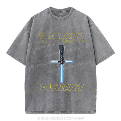 He Lord Will Be With You Always Christian Washed T-Shirt