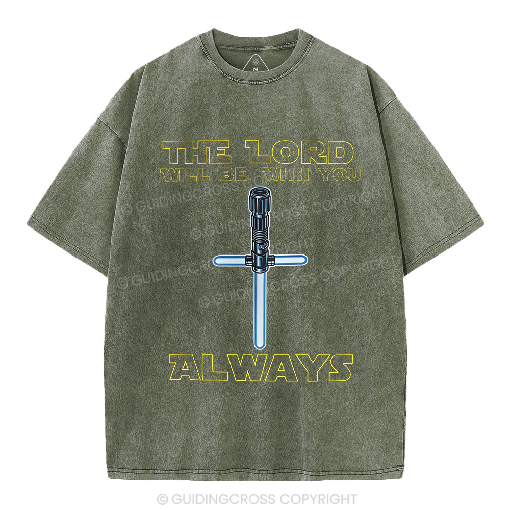 He Lord Will Be With You Always Christian Washed T-Shirt