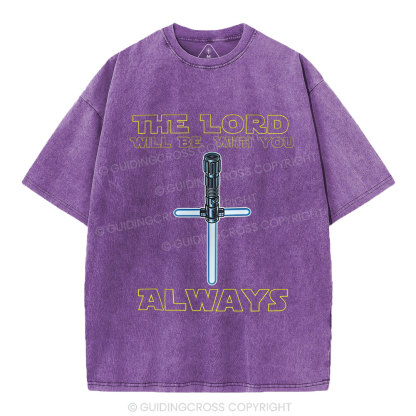 He Lord Will Be With You Always Christian Washed T-Shirt