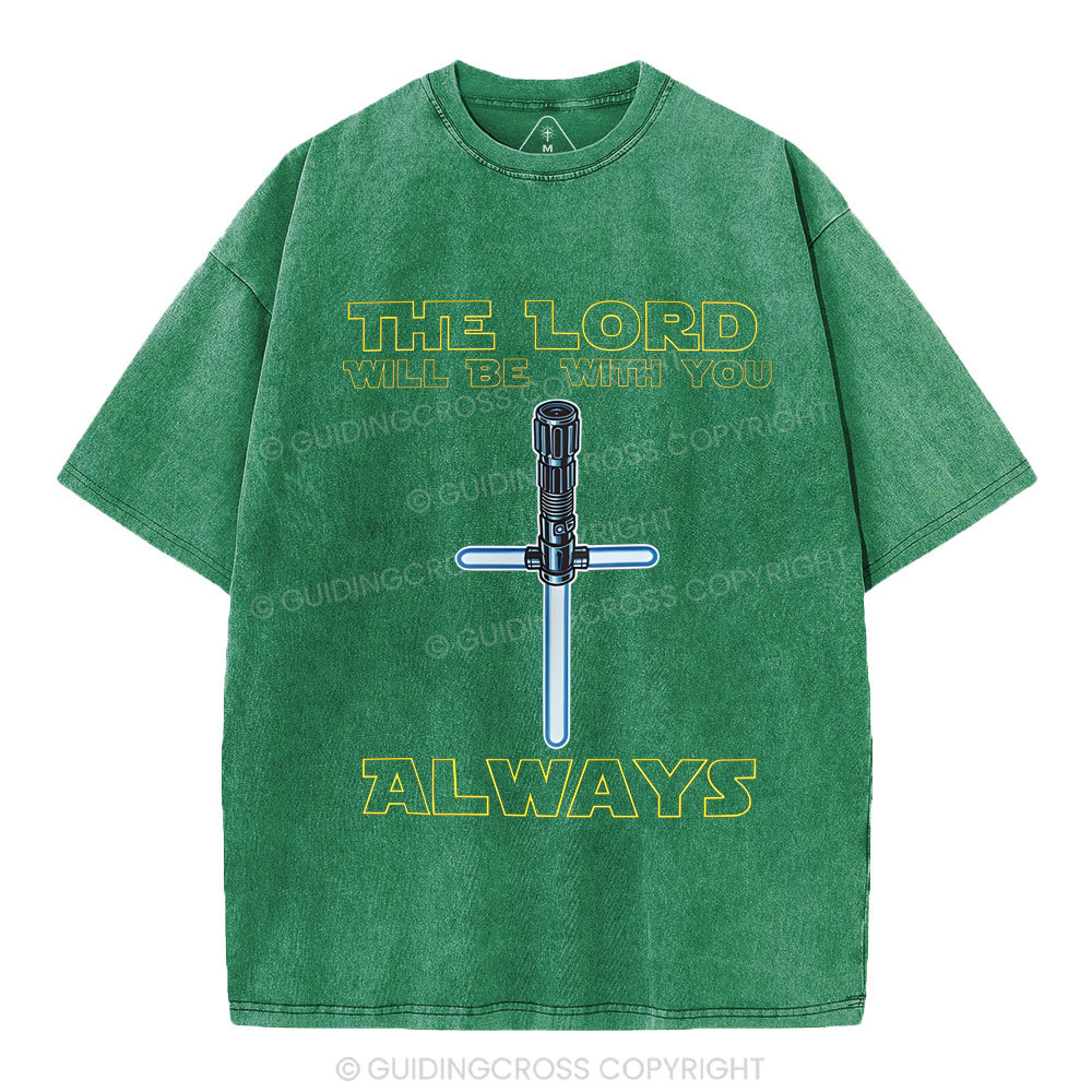 He Lord Will Be With You Always Christian Washed T-Shirt