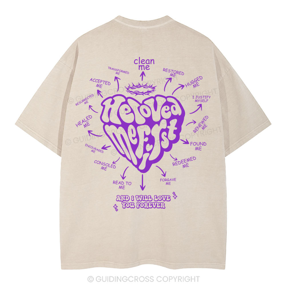 He Loved Me First Christian Washed T-Shirt