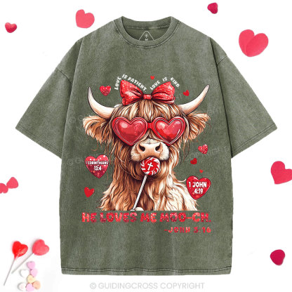 He Loves Me Moo-ch Christian Washed T-Shirt