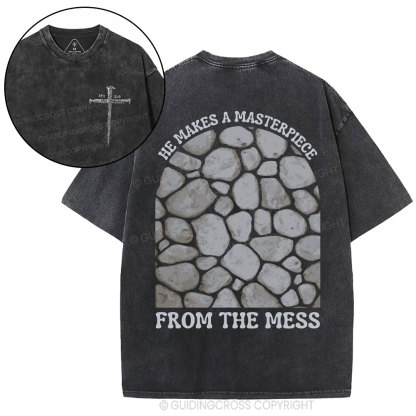 He Makes A Masterpiece From The Mess Christian Washed T-Shirt
