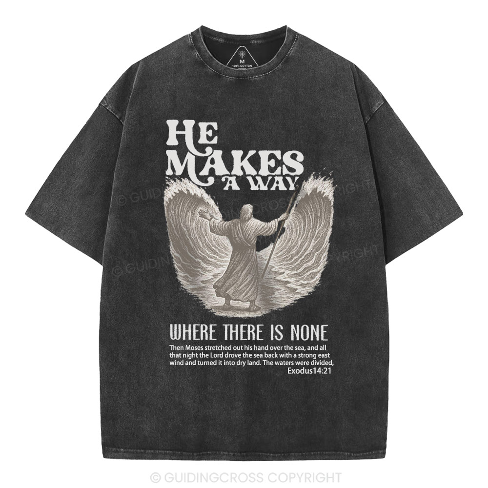 He Makes A Way Christian Washed T-Shirt
