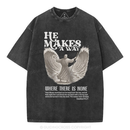 He Makes A Way Christian Washed T-Shirt