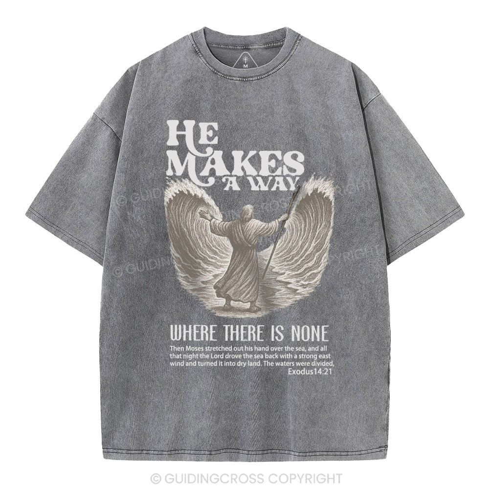 He Makes A Way Christian Washed T-Shirt