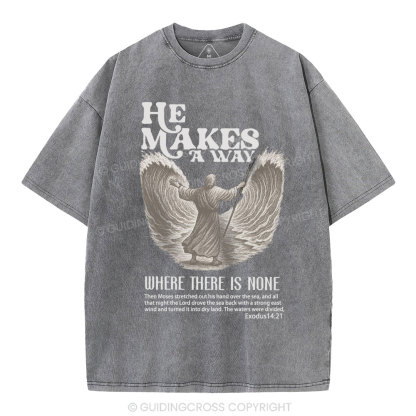 He Makes A Way Christian Washed T-Shirt