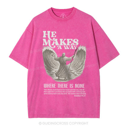 He Makes A Way Christian Washed T-Shirt