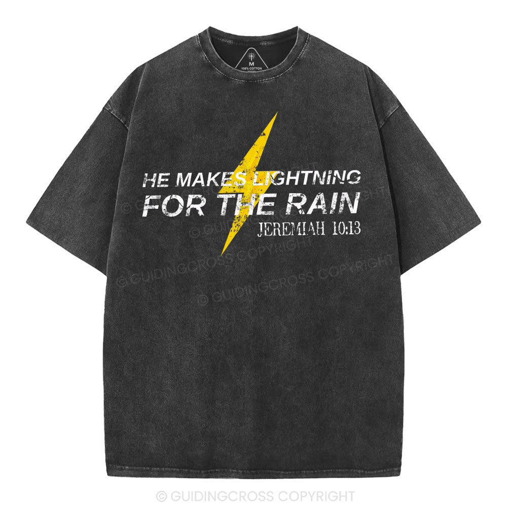 He Makes Lightning For The Rain Christian Washed T-Shirt