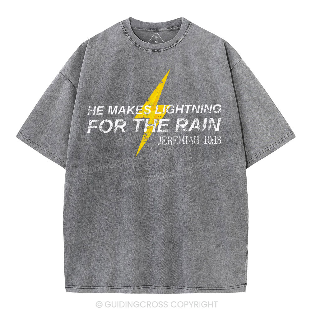 He Makes Lightning For The Rain Christian Washed T-Shirt