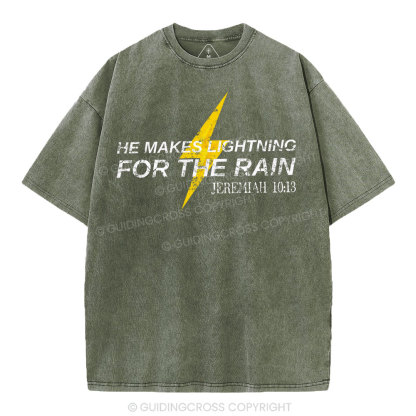 He Makes Lightning For The Rain Christian Washed T-Shirt