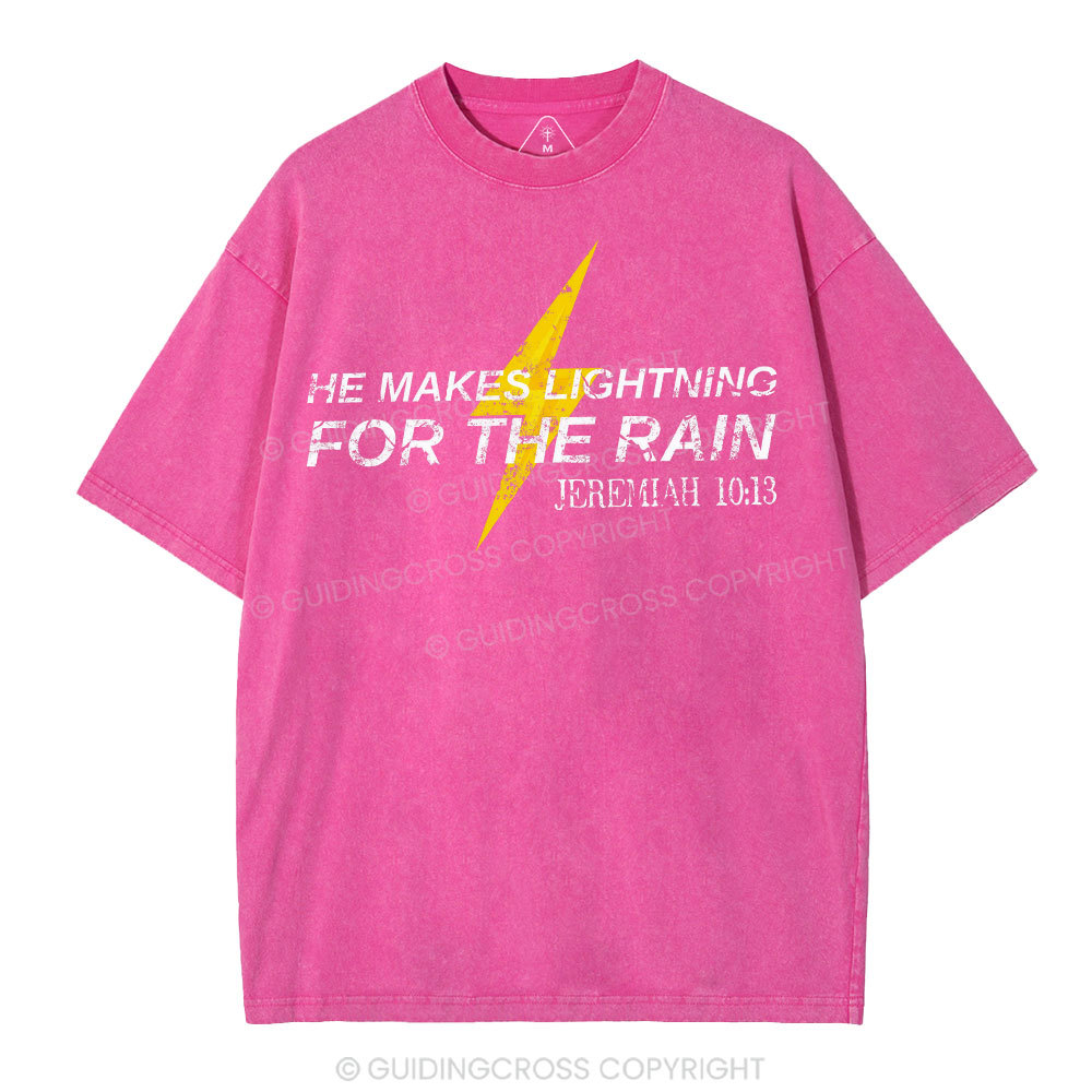 He Makes Lightning For The Rain Christian Washed T-Shirt