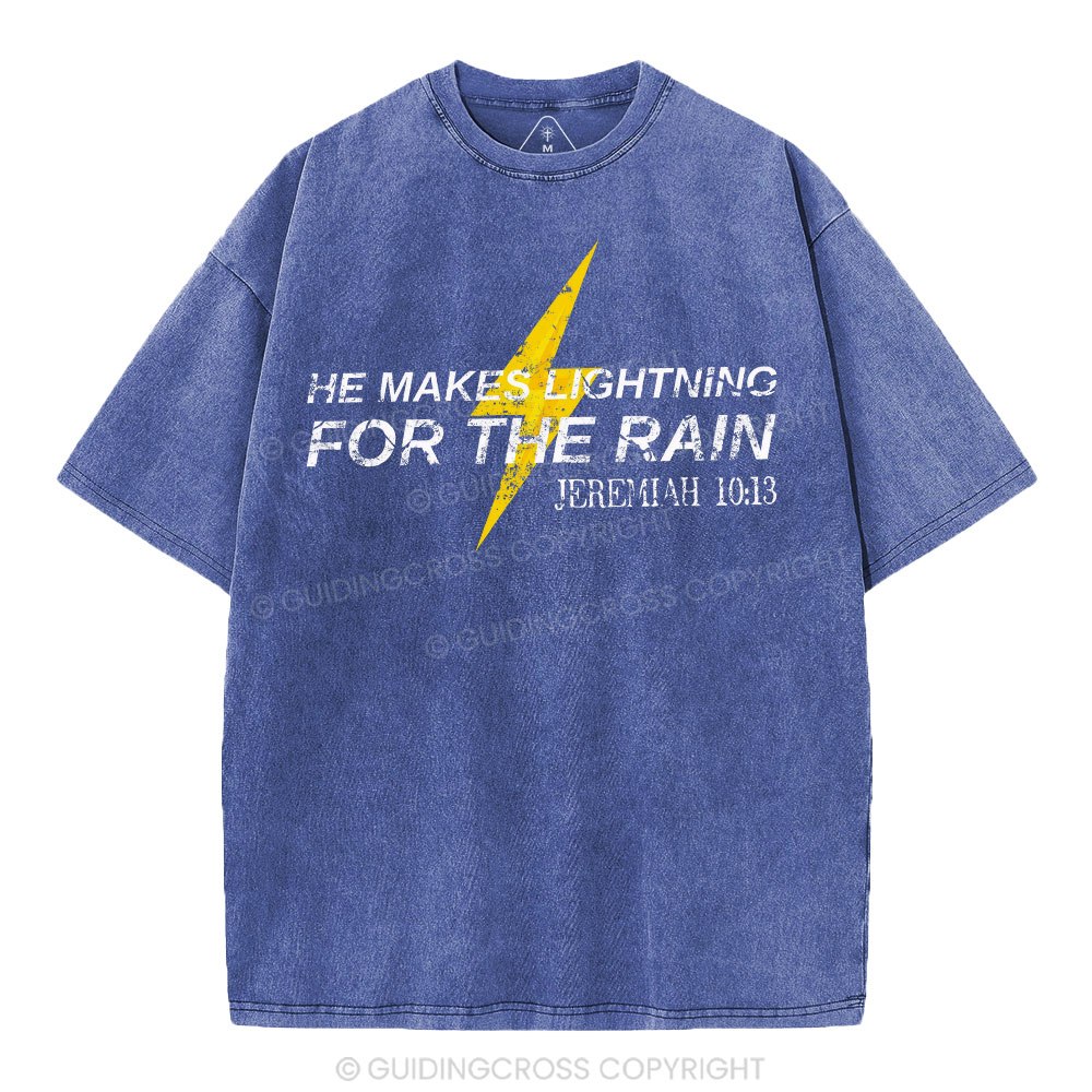 He Makes Lightning For The Rain Christian Washed T-Shirt