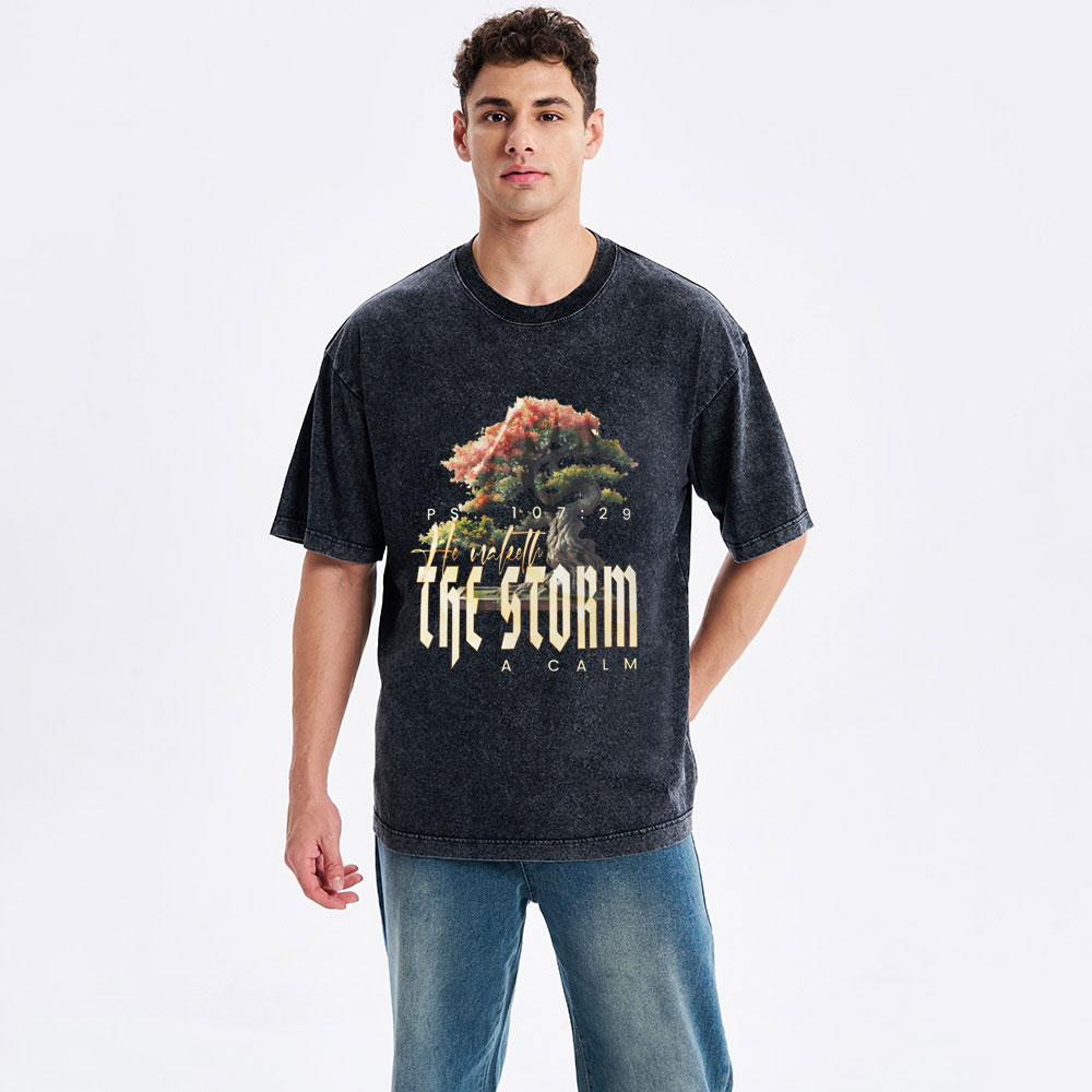 He Maketh The Storm A Calm Christian Washed T-Shirt