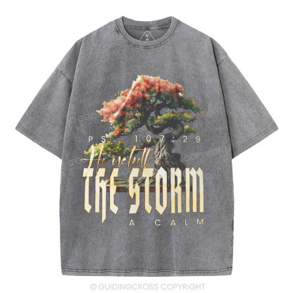 He Maketh The Storm A Calm Christian Washed T-Shirt