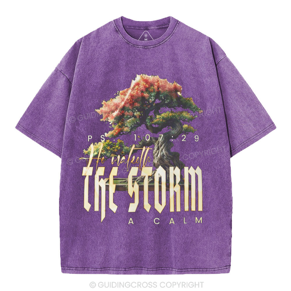 He Maketh The Storm A Calm Christian Washed T-Shirt