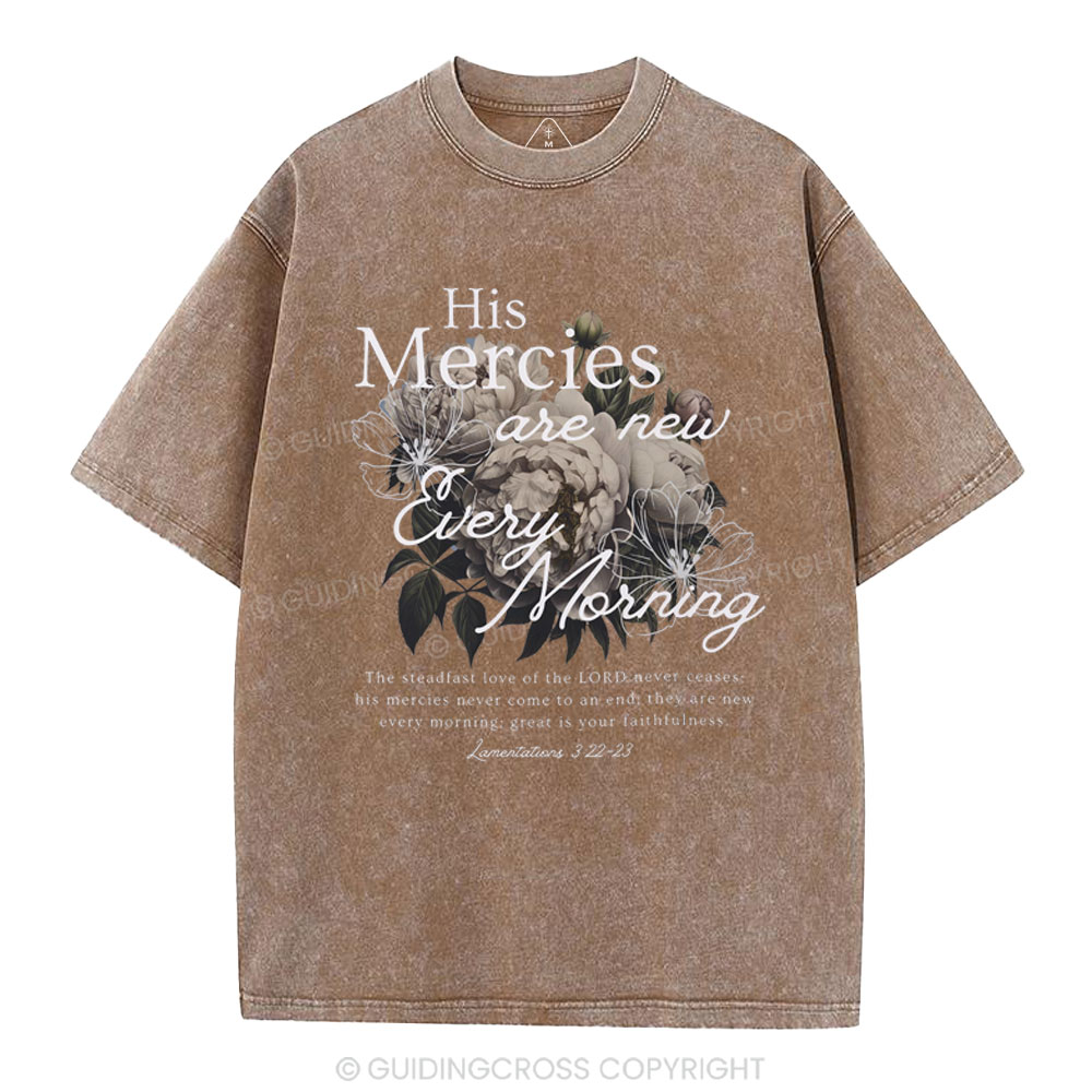 He Mercies Are New Every Morning Christian Washed T-Shirt