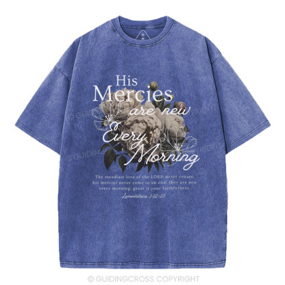 He Mercies Are New Every Morning Christian Washed T-Shirt