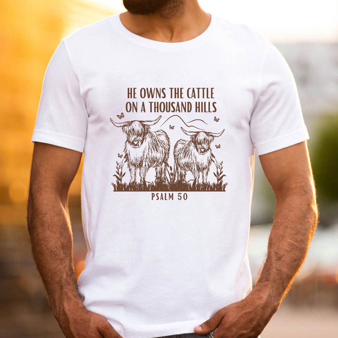 He Owns The Cattle On A Thousand Hills Christian T-Shirt