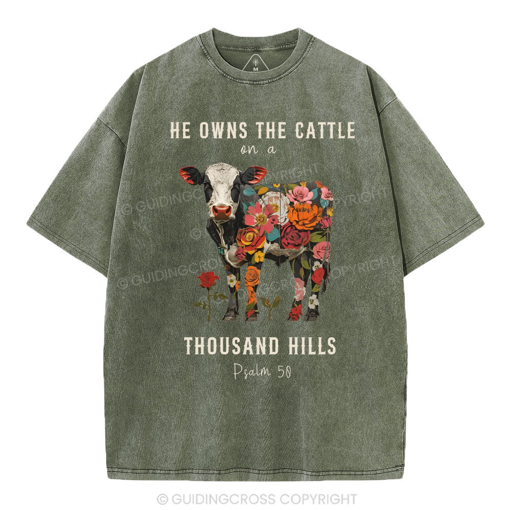 He Owns The Cattle On A Thousand Hills Christian Washed T-Shirt