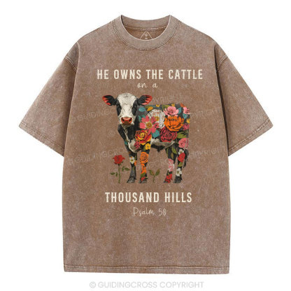 He Owns The Cattle On A Thousand Hills Christian Washed T-Shirt