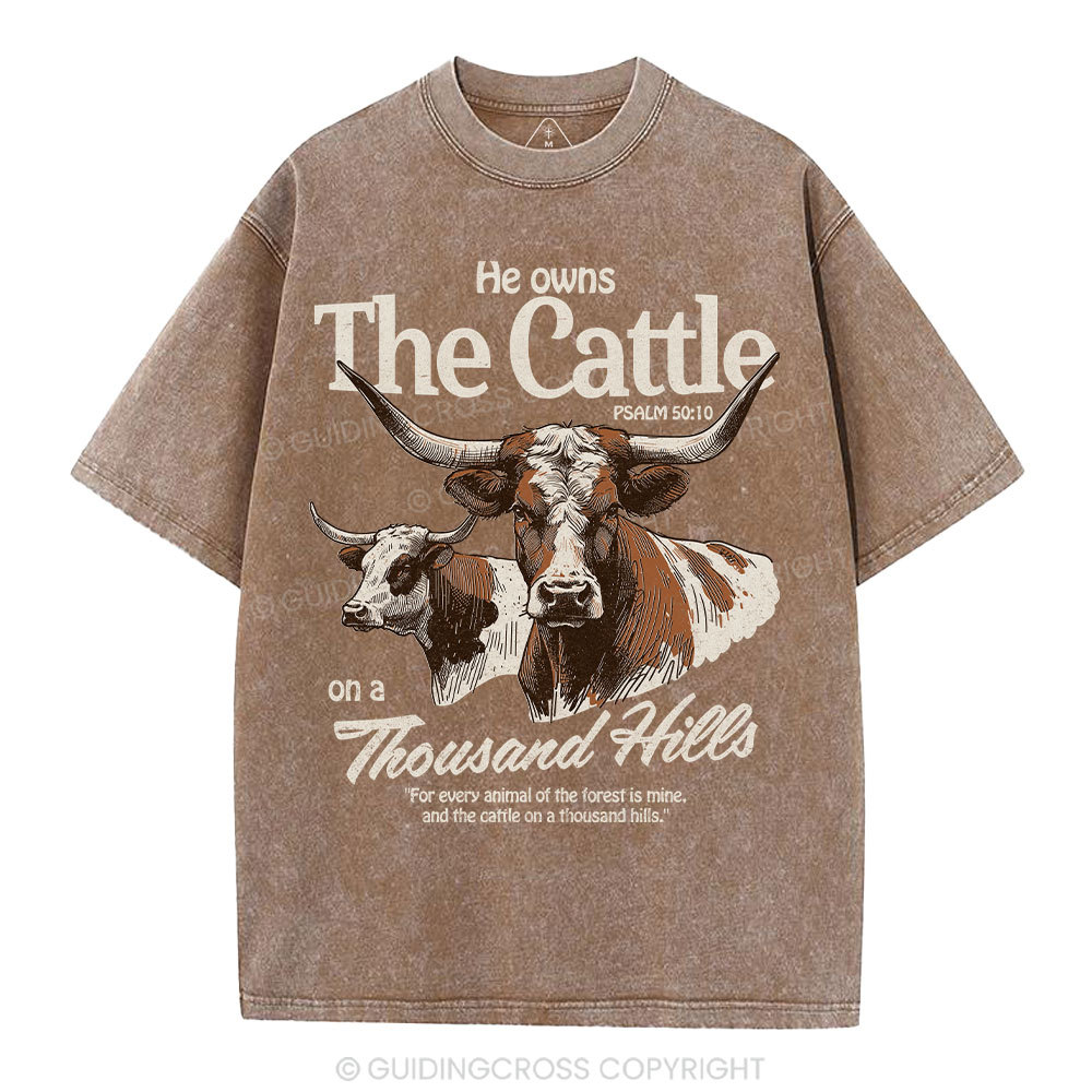 He Owns The Cattle On A Thousand Hills Christian Washed T-Shirt