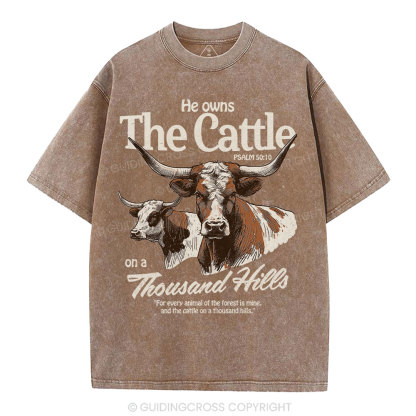 He Owns The Cattle On A Thousand Hills Christian Washed T-Shirt