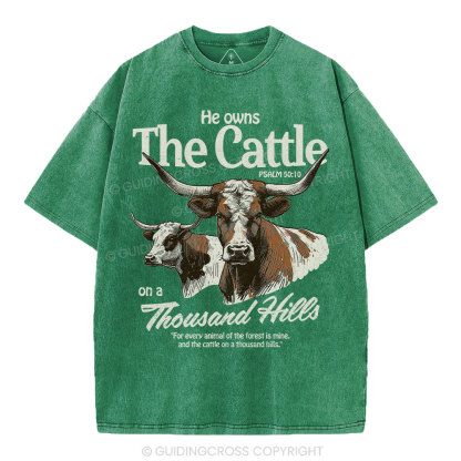 He Owns The Cattle On A Thousand Hills Christian Washed T-Shirt