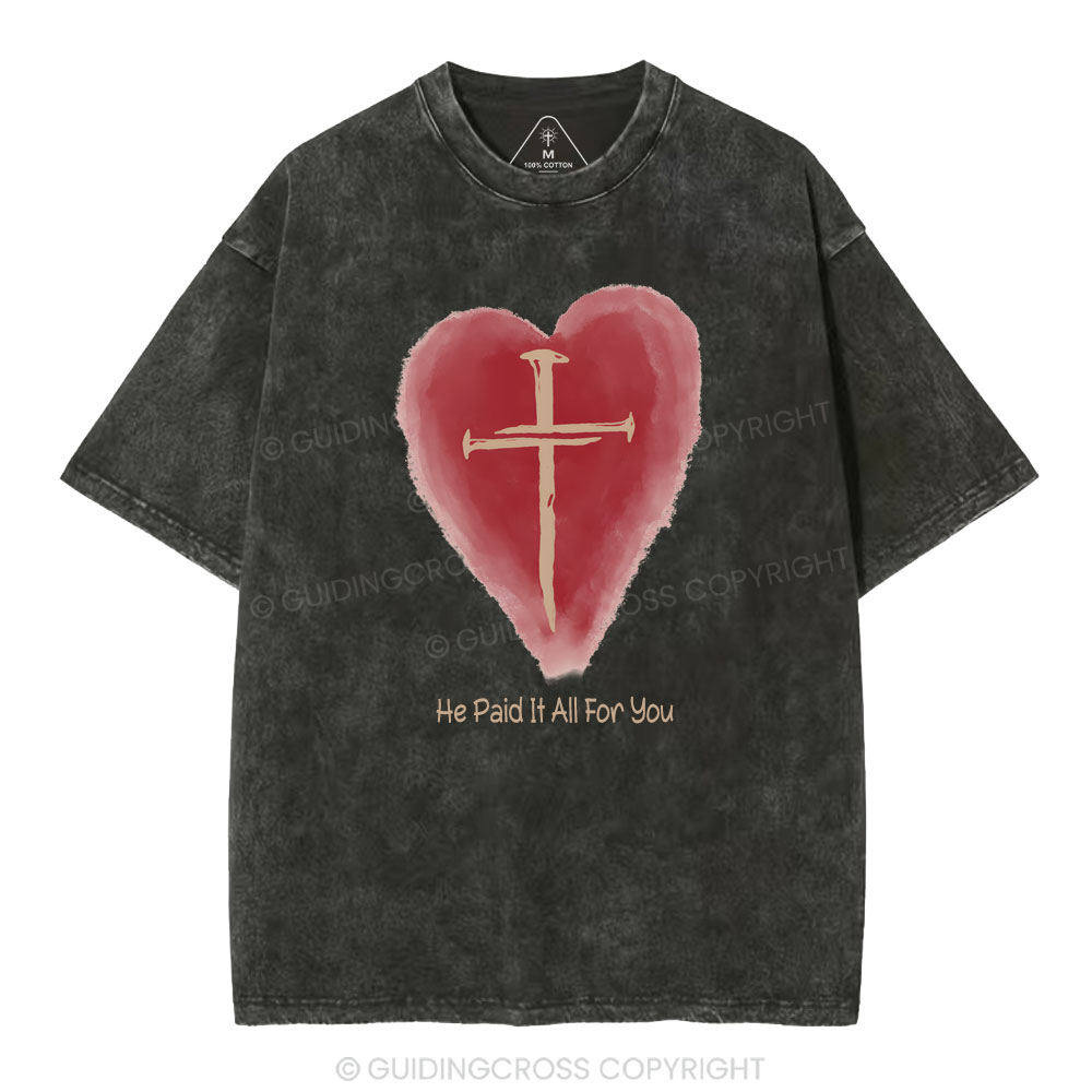 He Paid It All For You Christian Washed T-Shirt