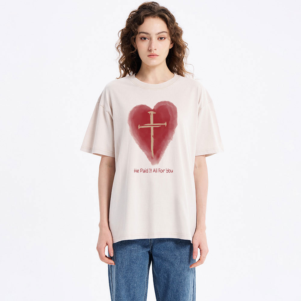 He Paid It All For You Christian Washed T-Shirt