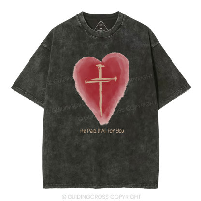 He Paid It All For You Christian Washed T-Shirt
