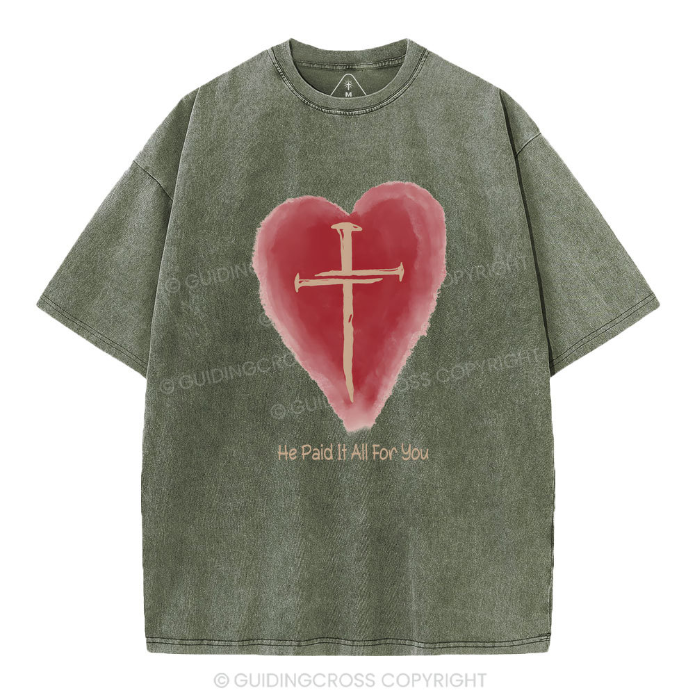 He Paid It All For You Christian Washed T-Shirt