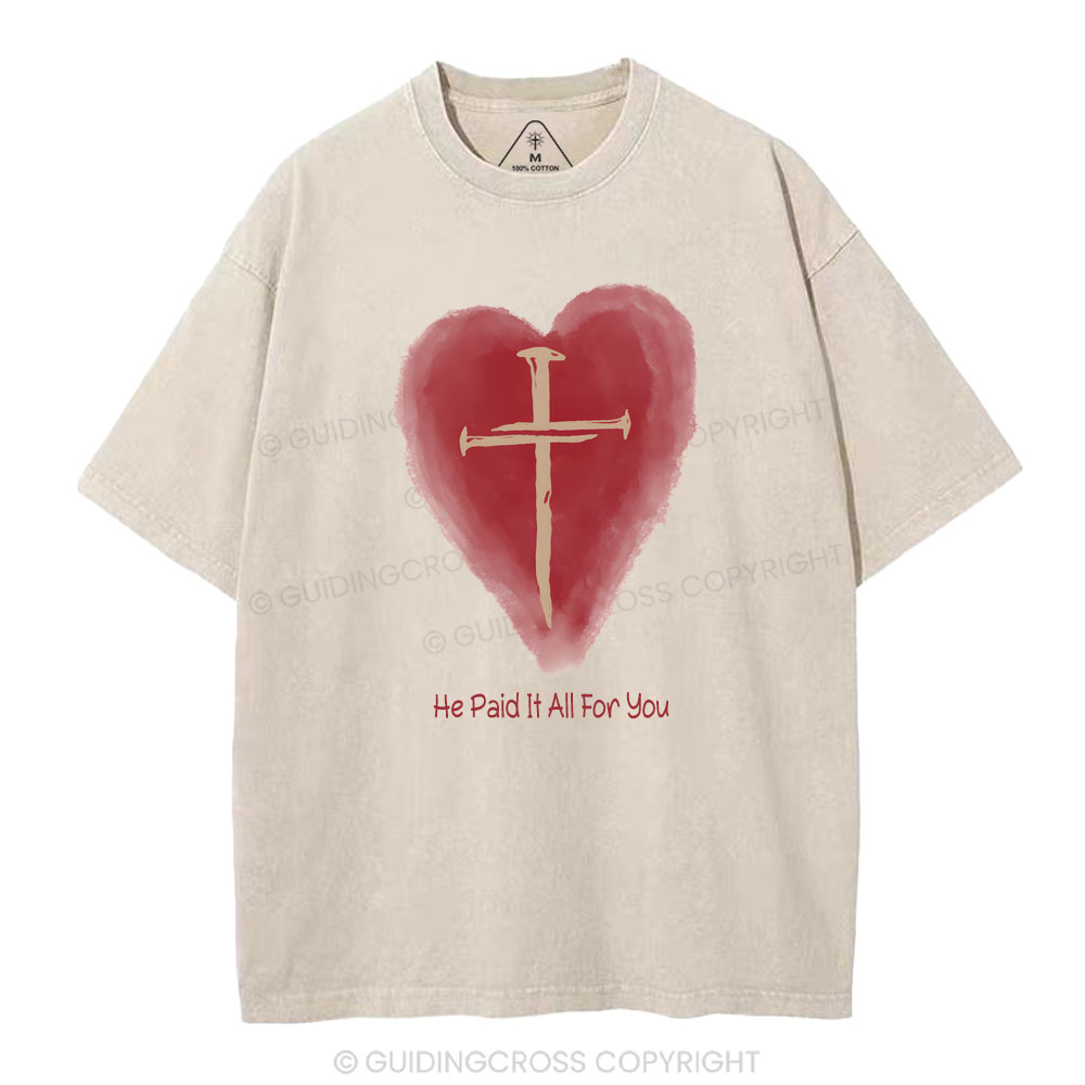 He Paid It All For You Christian Washed T-Shirt