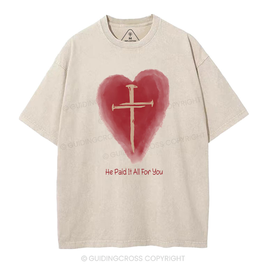 He Paid It All For You Christian Washed T-Shirt