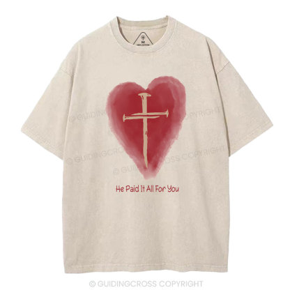 He Paid It All For You Christian Washed T-Shirt