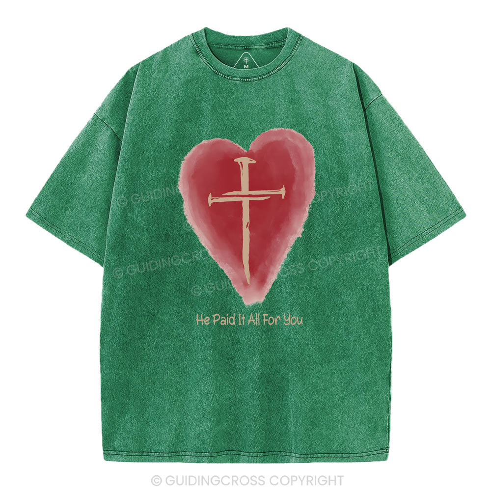 He Paid It All For You Christian Washed T-Shirt