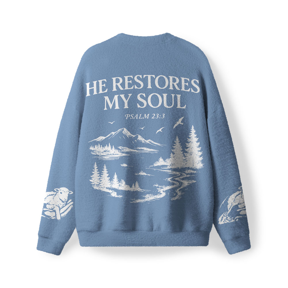 He Restores My Soul Christian Lightweight Sweater