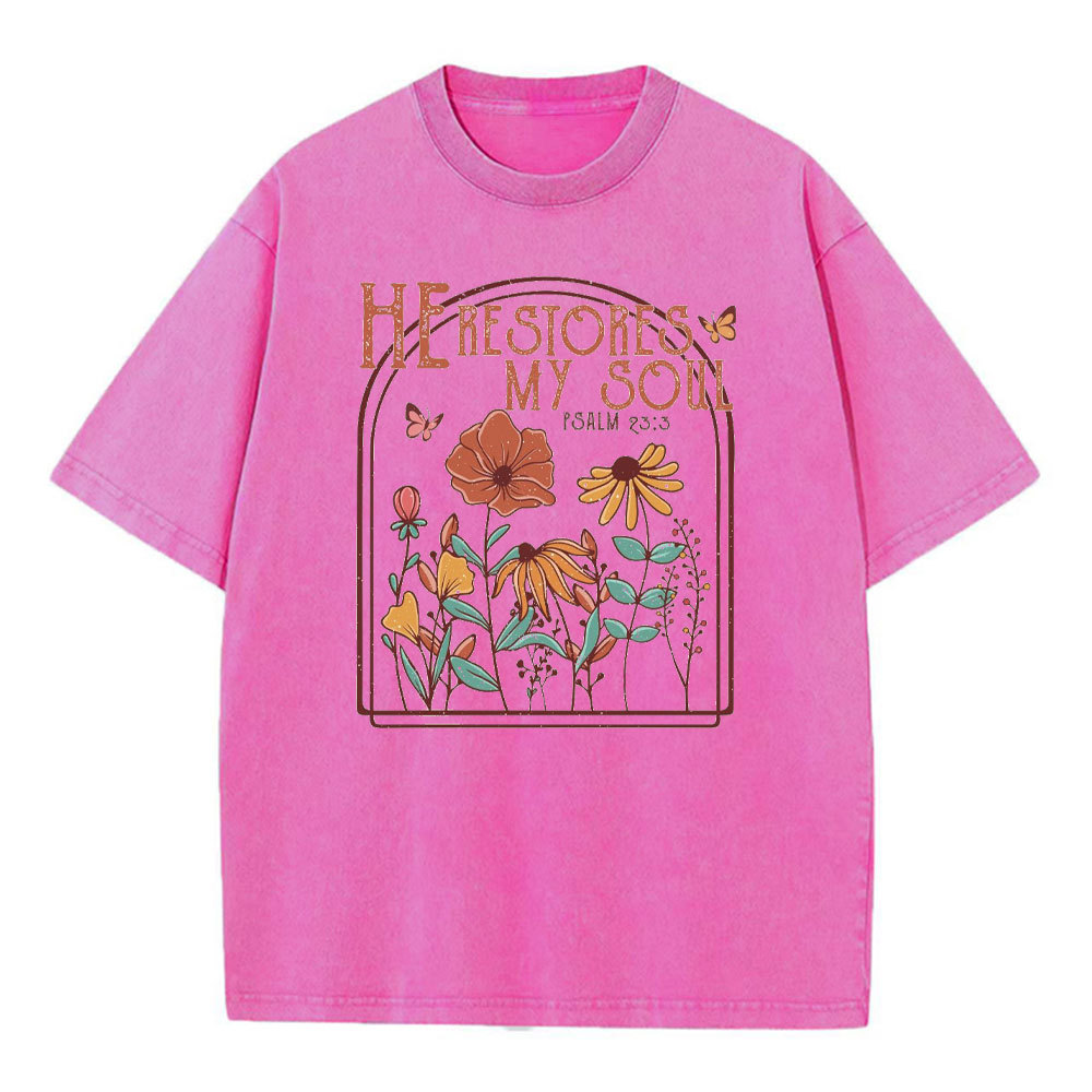 He Restores My Soul Christian T-Shirt
