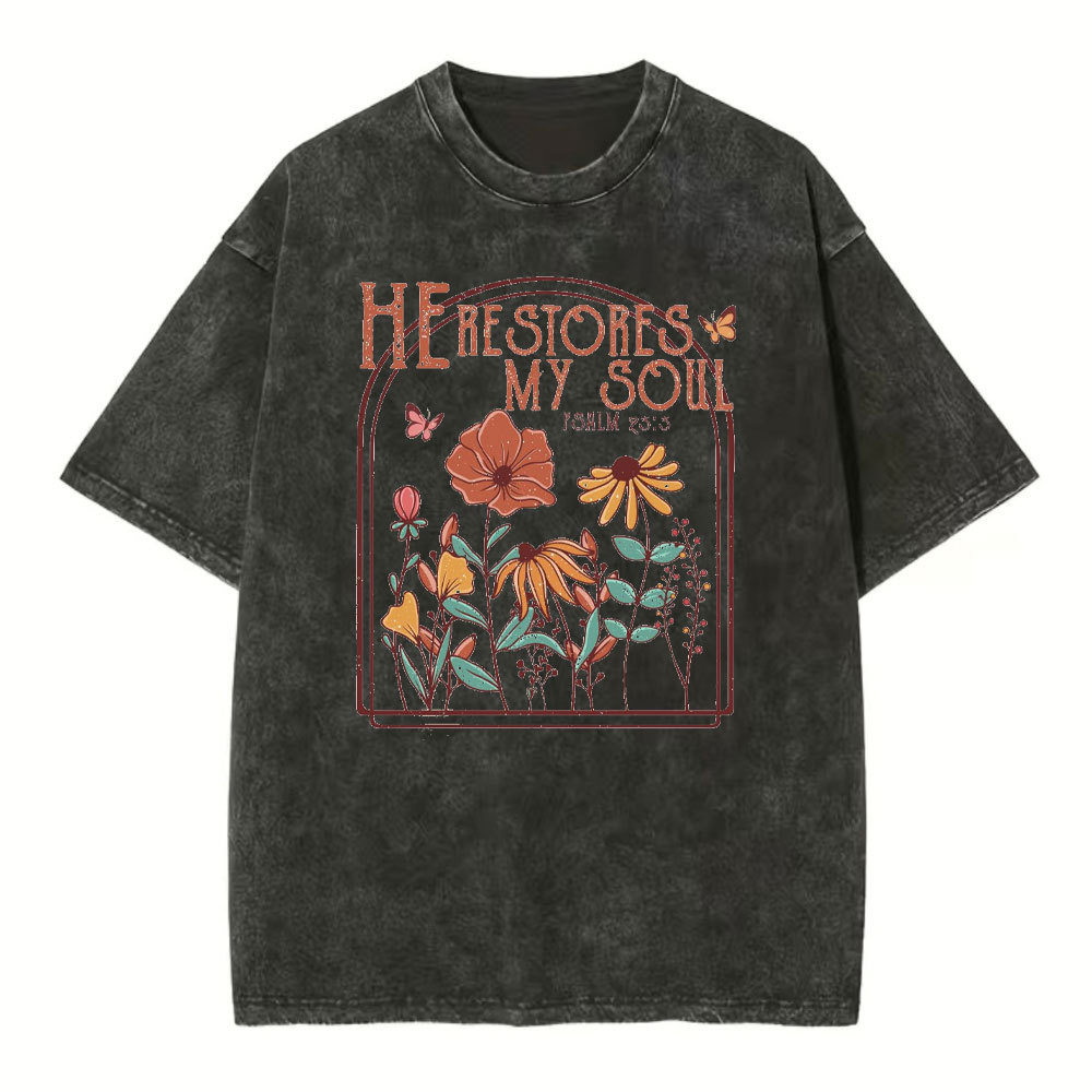 He Restores My Soul Christian T-Shirt