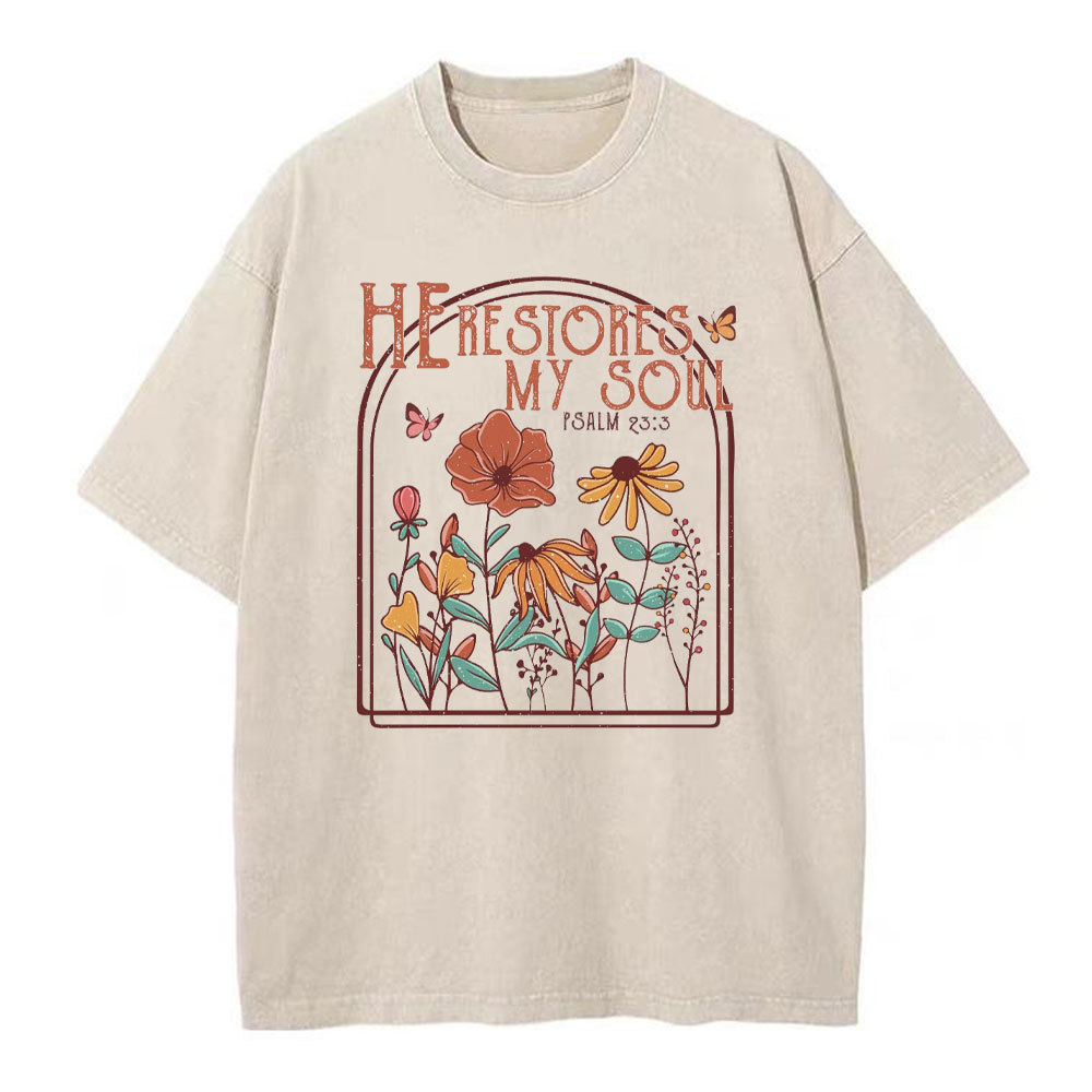 He Restores My Soul Christian T-Shirt