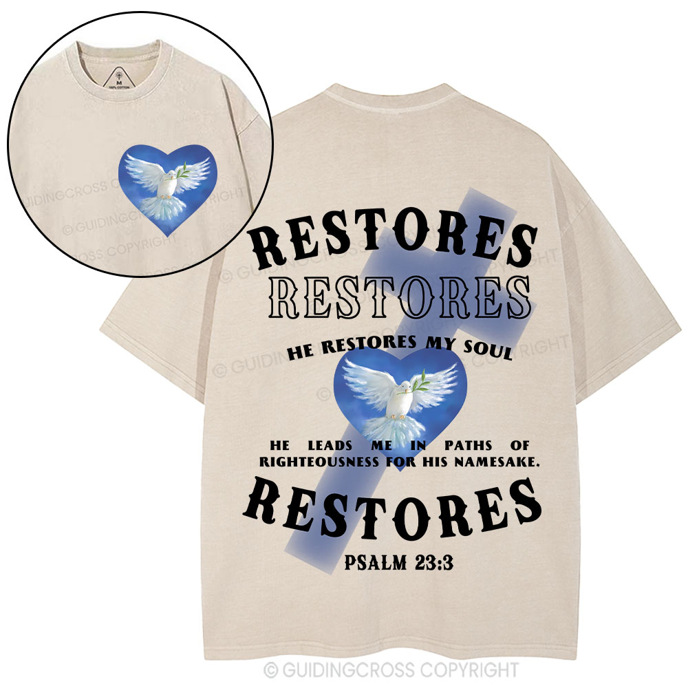 He Restores My Soul Christian Washed T-Shirt