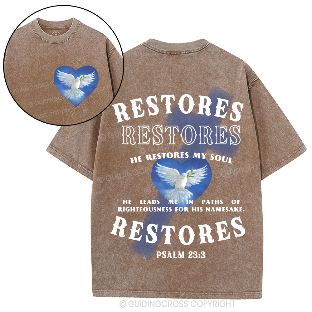 He Restores My Soul Christian Washed T-Shirt