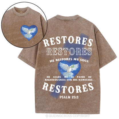 He Restores My Soul Christian Washed T-Shirt