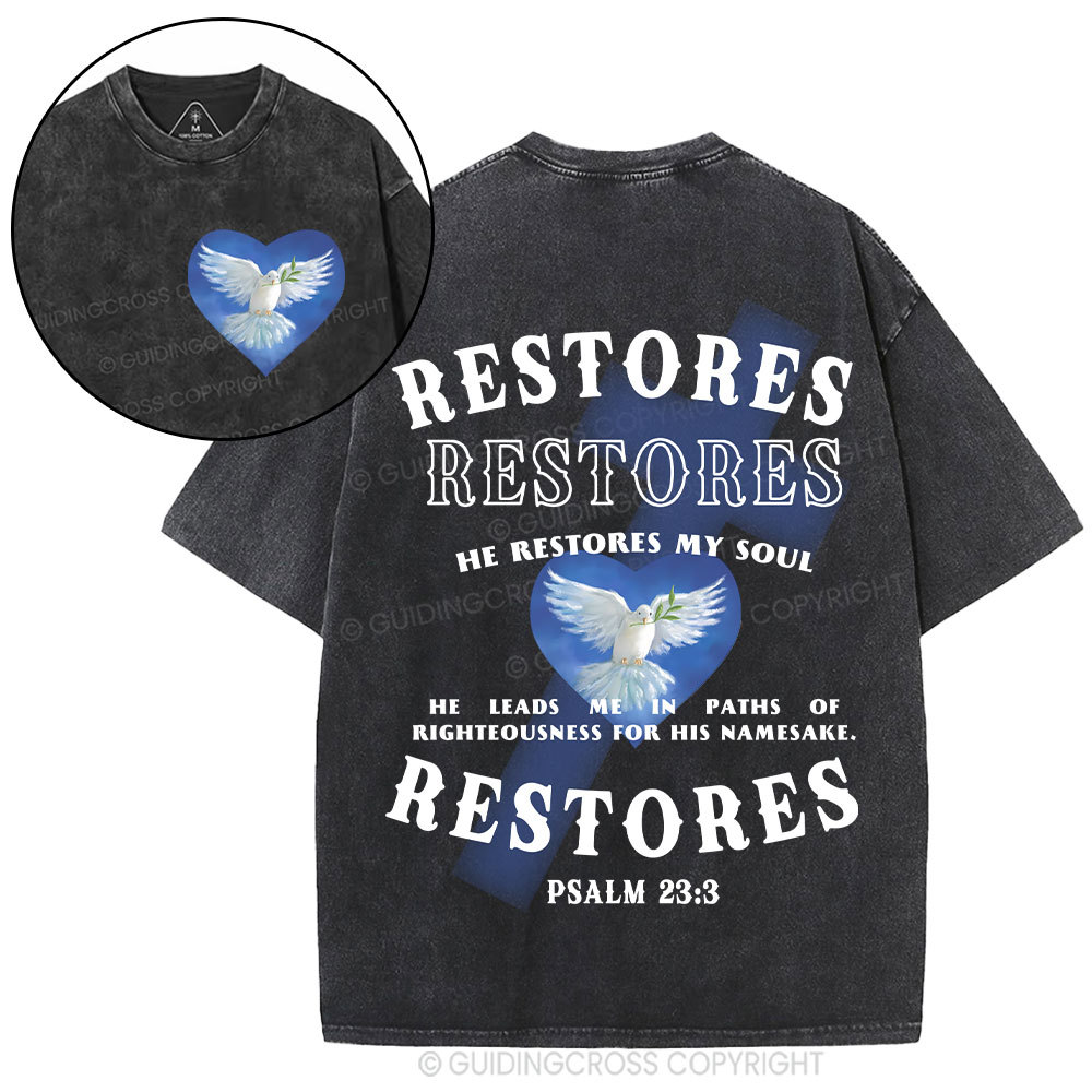 He Restores My Soul Christian Washed T-Shirt