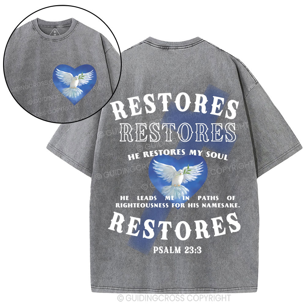 He Restores My Soul Christian Washed T-Shirt