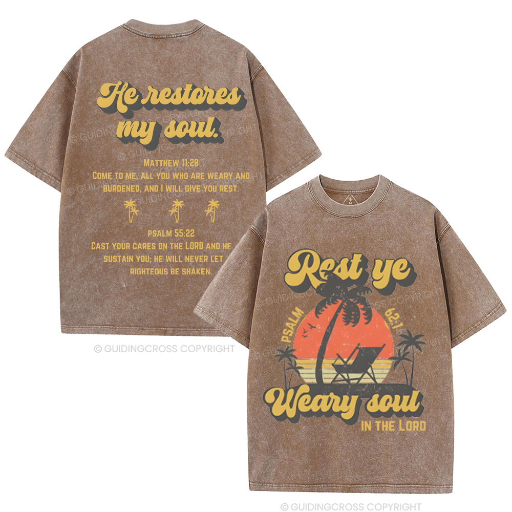 He Restores My Soul Christian Washed T-Shirt