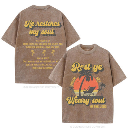He Restores My Soul Christian Washed T-Shirt