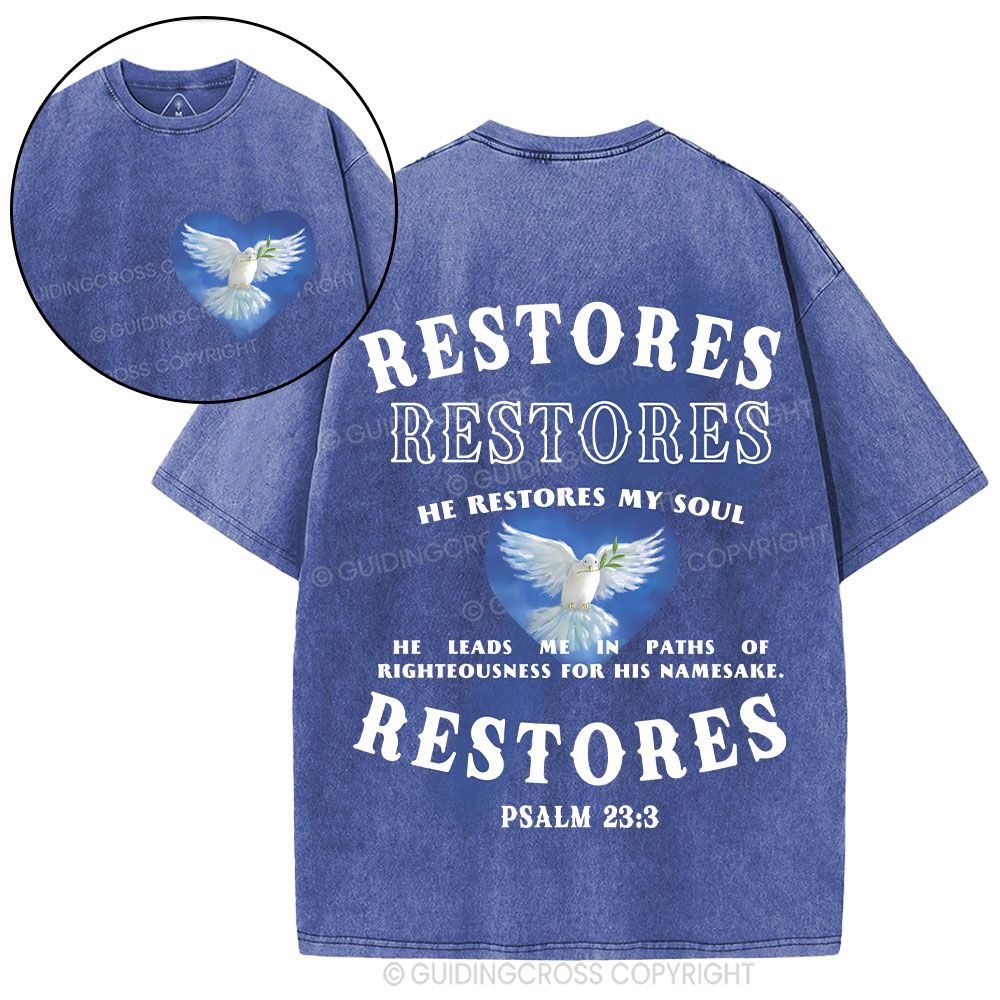 He Restores My Soul Christian Washed T-Shirt