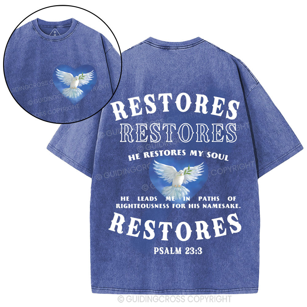 He Restores My Soul Christian Washed T-Shirt